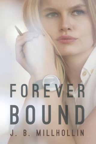 Książka Forever Bound J. B. Millhollin