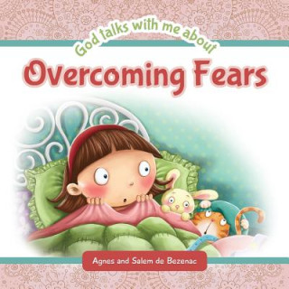 Kniha God Talks with Me About Overcoming Fears Agnes de Bezenac