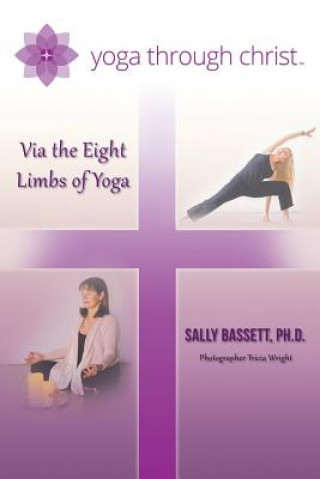 Buch Yoga Through Christ Sally Bassett Ph. D.