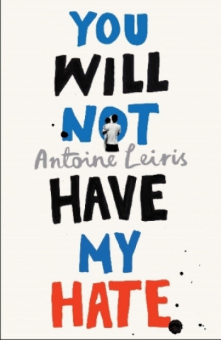 Könyv You Will Not Have My Hate Antoine Leiris
