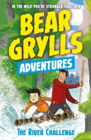 Книга Bear Grylls Adventure 5: The River Challenge Bear Grylls