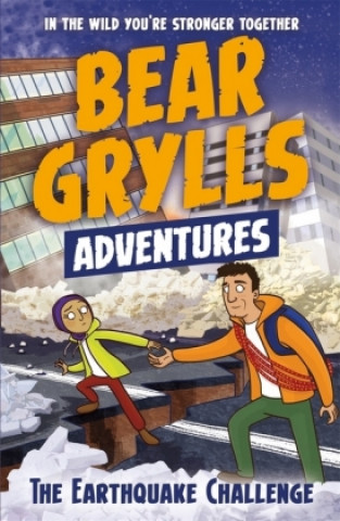 Kniha Bear Grylls Adventure 6: The Earthquake Challenge Bear Grylls
