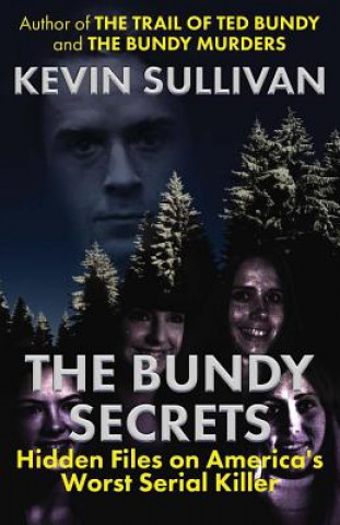 Könyv Bundy Secrets Kevin Sullivan