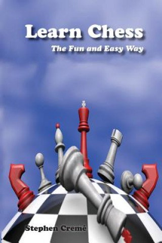 Kniha Learn Chess the Fun and Easy Way Stephen Creme