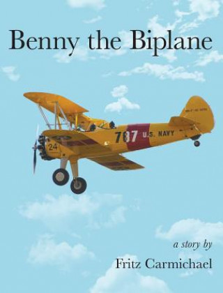 Книга Benny the Biplane Fritz Carmichael