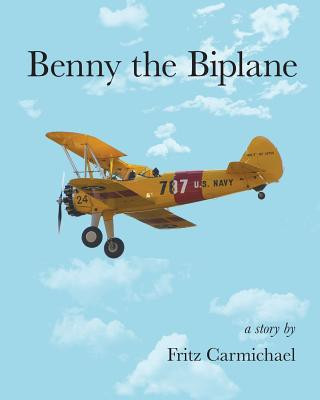 Knjiga Benny the Biplane Fritz Carmichael