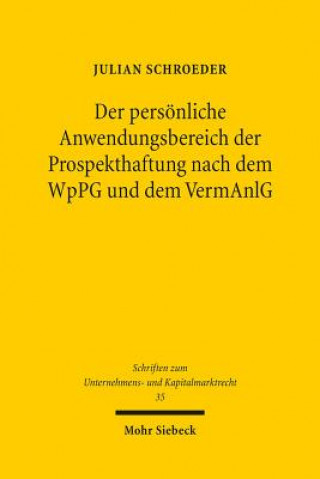 Книга Der persoenliche Anwendungsbereich der Prospekthaftung nach dem WpPG und dem VermAnlG Julian Schroeder