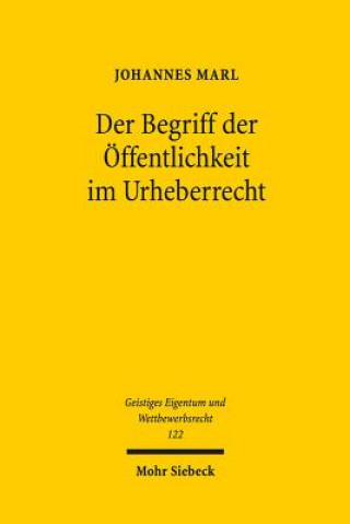 Könyv Der Begriff der OEffentlichkeit im Urheberrecht Johannes Marl