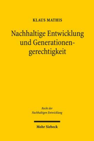 Книга Nachhaltige Entwicklung und Generationengerechtigkeit Klaus Mathis