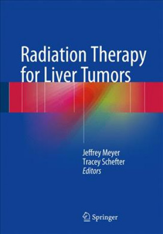 Könyv Radiation Therapy for Liver Tumors Jeffrey Meyer