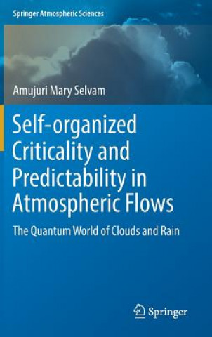 Carte Self-organized Criticality and Predictability in Atmospheric Flows Mary Selvam Amujuri