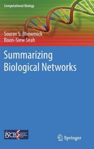 Kniha Summarizing Biological Networks Sourav S. Bhowmick