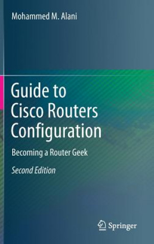 Kniha Guide to Cisco Routers Configuration Mohammed Alani