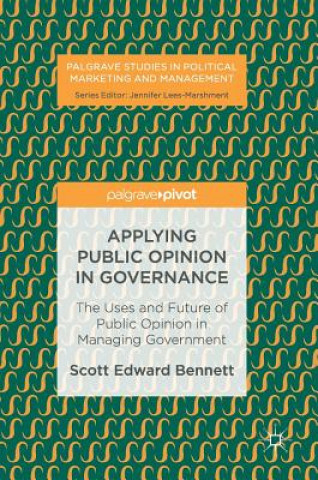 Könyv Applying Public Opinion in Governance Scott Bennett