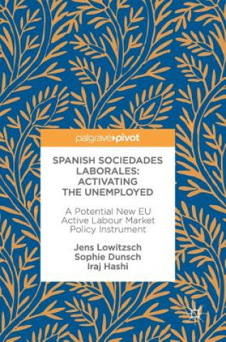 Könyv Spanish Sociedades Laborales-Activating the Unemployed Jens Lowitzsch
