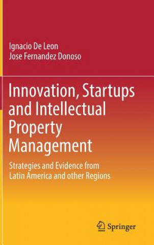 Βιβλίο Innovation, Startups and Intellectual Property Management Ignacio De Leon