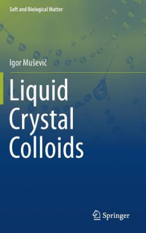 Książka Liquid Crystal Colloids Igor Musevic