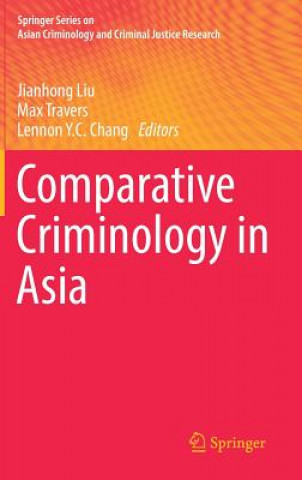 Carte Comparative Criminology in Asia Jianhong Liu