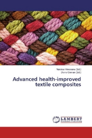 Книга Advanced health-improved textile composites Narcisa Vrinceanu