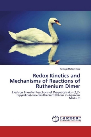 Carte Redox Kinetics and Mechanisms of Reactions of Ruthenium Dimer YAHAYA MOHAMMED