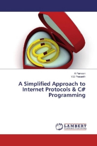 Buch A Simplified Approach to Internet Protocols & C# Programming A Parveen