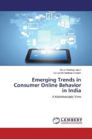 Könyv Emerging Trends in Consumer Online Behavior in India Murali Krishna Ivaturi