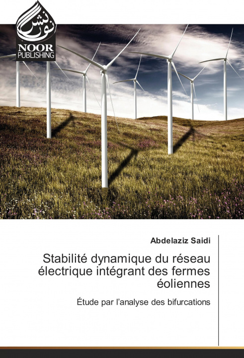 Βιβλίο Stabilité dynamique du réseau électrique intégrant des fermes éoliennes Abdelaziz Saidi