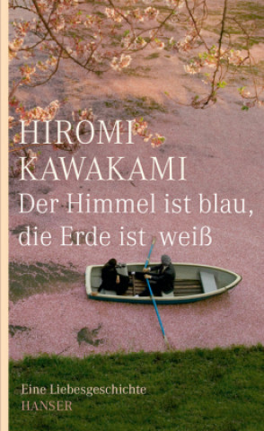 Carte Der Himmel ist blau, die Erde ist weiß Hiromi Kawakami