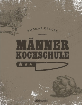 Kniha Männerkochschule Thomas Krause