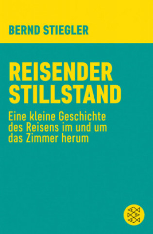 Książka Reisender Stillstand Bernd Stiegler