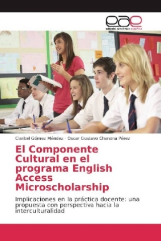 Livre El Componente Cultural en el programa English Access Microscholarship Claribel Gómez Méndez