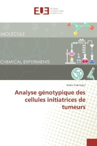 Книга Analyse génotypique des cellules initiatrices de tumeurs Sonia Cournoyer