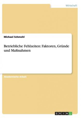 Książka Betriebliche Fehlzeiten Michael Schmohl