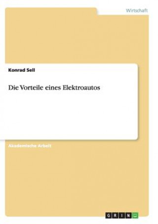 Книга Die Vorteile eines Elektroautos Konrad Sell