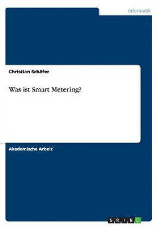 Carte Was ist Smart Metering? Christian Schäfer