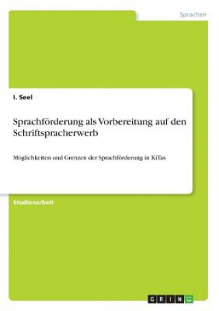 Kniha Sprachfoerderung als Vorbereitung auf den Schriftspracherwerb I. Seel