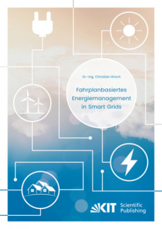 Книга Fahrplanbasiertes Energiemanagement in Smart Grids Christian Hirsch