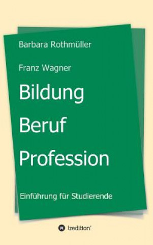 Carte Bildung - Beruf - Profession Barbara Rothmüller Franz Wagner