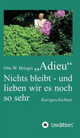 Книга Adieu Otto W. Bringer