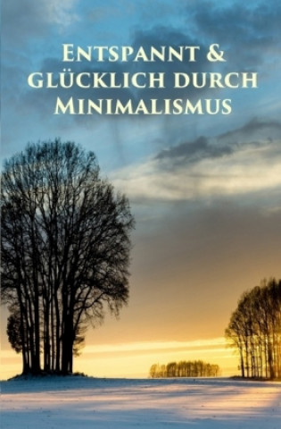 Buch Entspannt & glücklich durch Minimalismus Marlen Holmberg