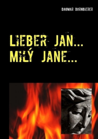 Kniha Lieber Jan ... Milý Jane ... Dagmar Dornbierer