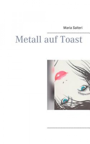 Книга Metall auf Toast Maria Salteri