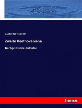 Livre Zweite Beethoveniana Gustav Nottebohm