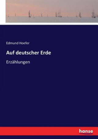 Carte Auf deutscher Erde Edmund Hoefer
