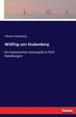 Книга Wulfing von Stubenberg Johann Kalchberg