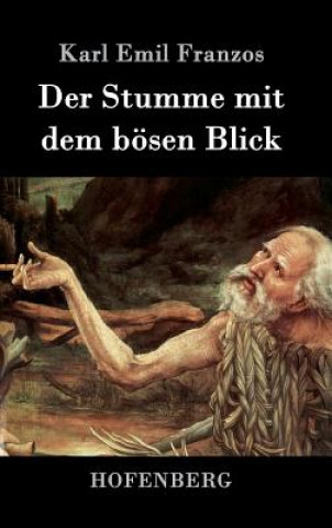 Книга Stumme mit dem boesen Blick Karl Emil Franzos