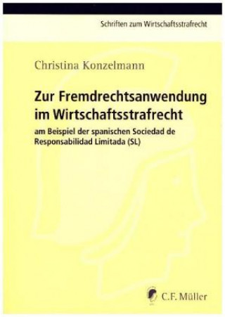 Book Zur Fremdrechtsanwendung im Wirtschaftsstrafrecht Christina Konzelmann