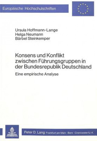 Carte Konsens und Konflikt zwischen Fuehrungsgruppen in der Bundesrepublik Deutschland Ursula Hoffmann-Lange