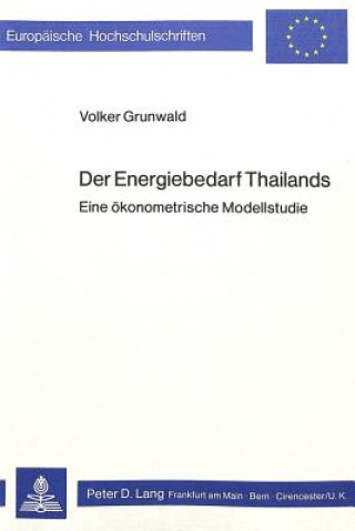 Kniha Der Energiebedarf Thailands Volker Grunwald