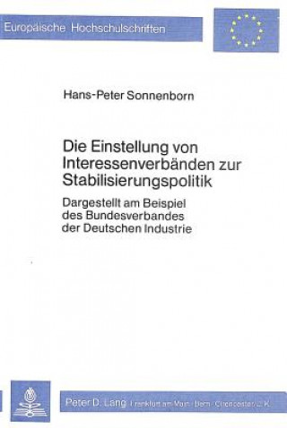 Carte Die Einstellung von Interessenverbaenden zur Stabilisierungspolitik Hans-Peter Sonnenborn